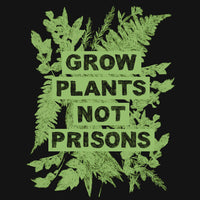 grow plants not prisons long sleeve